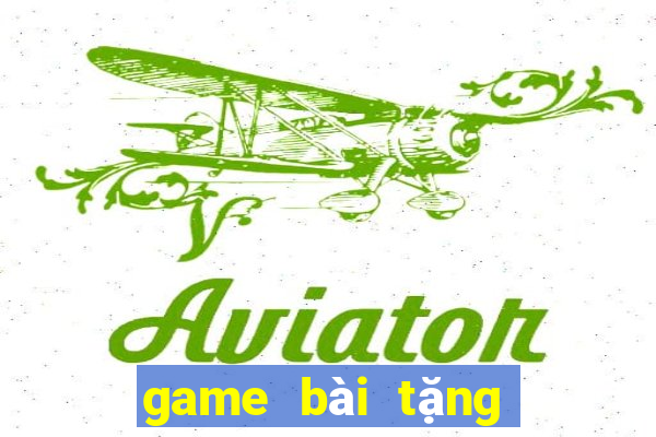 game bài tặng vốn khởi nghiệp