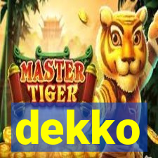 dekko