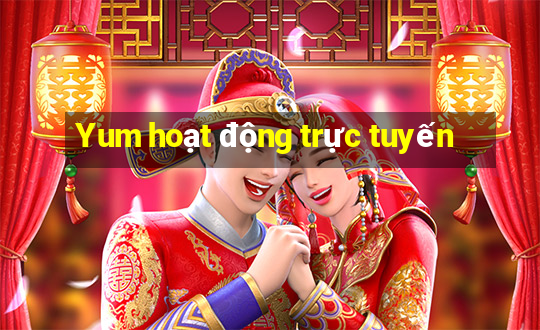 Yum hoạt động trực tuyến