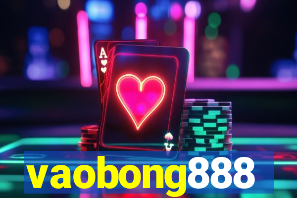 vaobong888