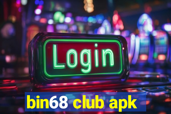 bin68 club apk