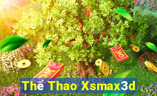 Thể Thao Xsmax3d