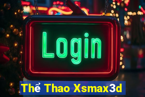 Thể Thao Xsmax3d