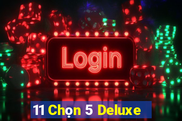 11 Chọn 5 Deluxe