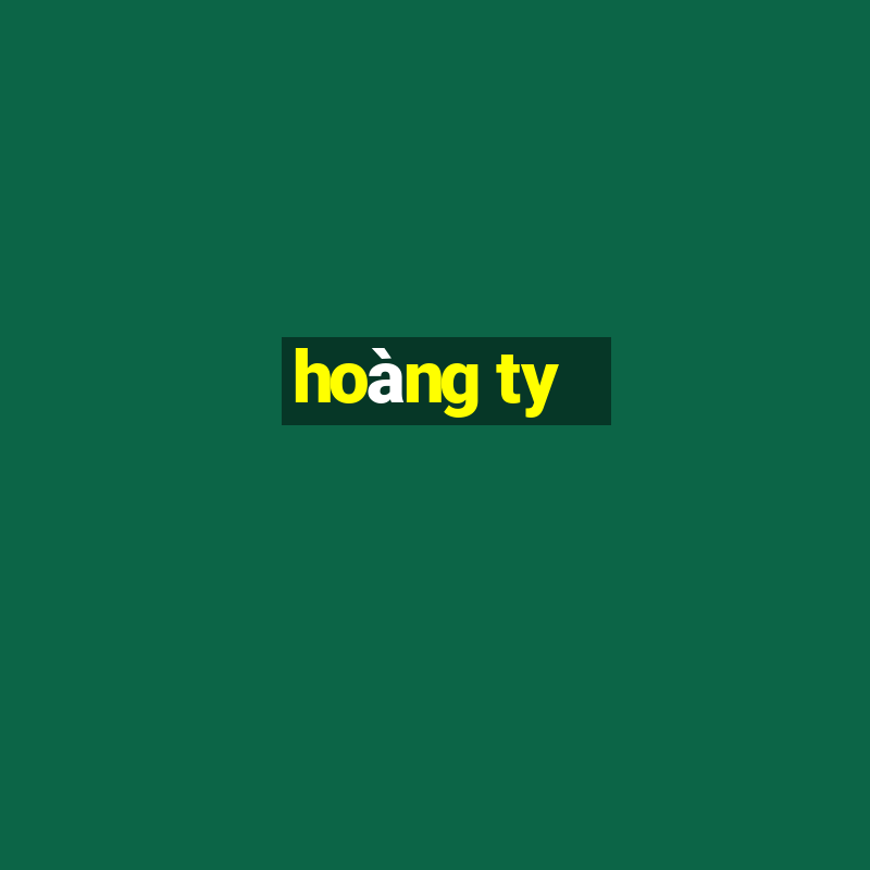 hoàng ty