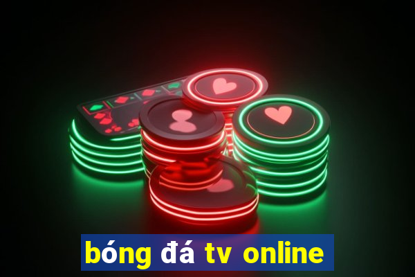 bóng đá tv online