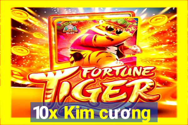 10x Kim cương