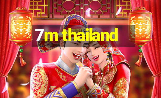 7m thailand