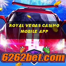 royal vegas casino mobile app