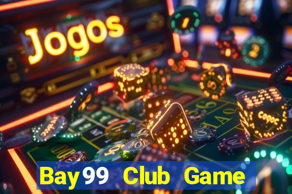 Bay99 Club Game Bài Online Hay