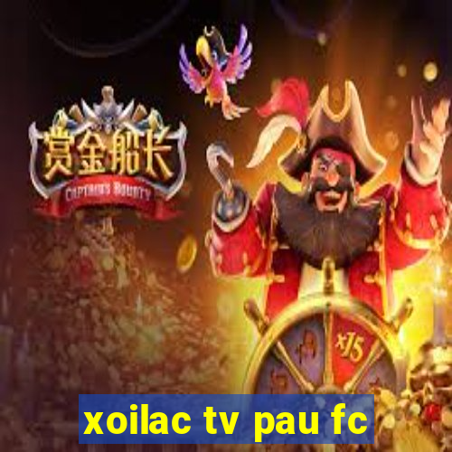 xoilac tv pau fc