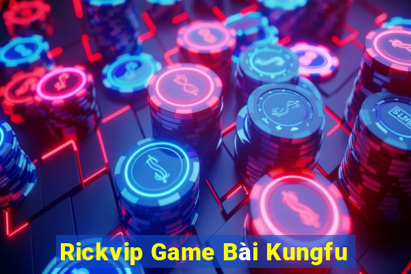 Rickvip Game Bài Kungfu