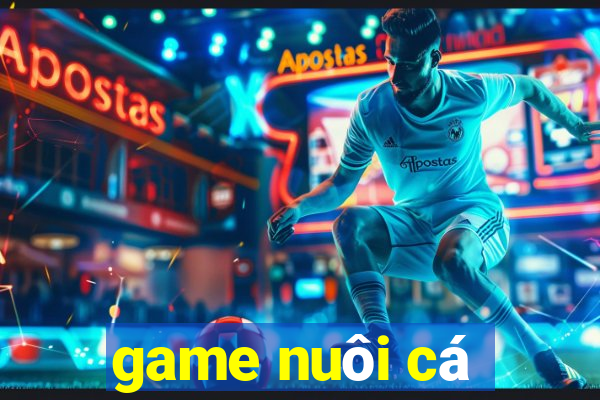 game nuôi cá