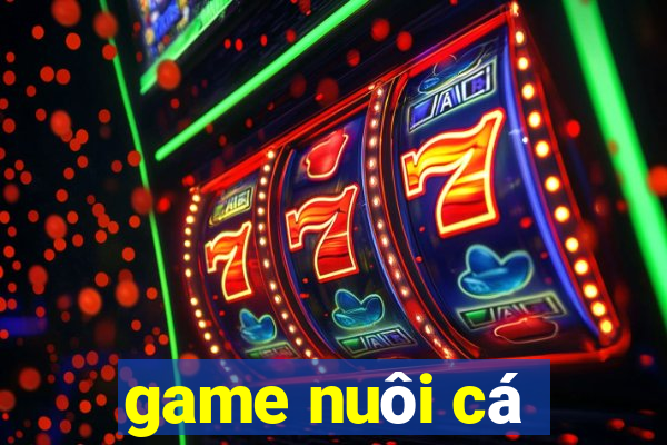 game nuôi cá