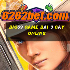 Big69 Game Bài 3 Cây Online