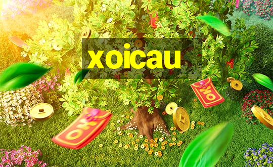 xoicau