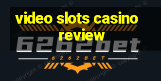 video slots casino review