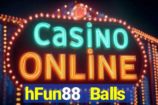 hFun88 Balls Livestream Tải về