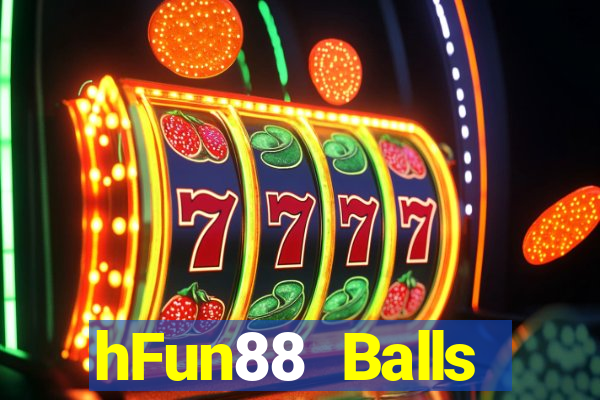 hFun88 Balls Livestream Tải về