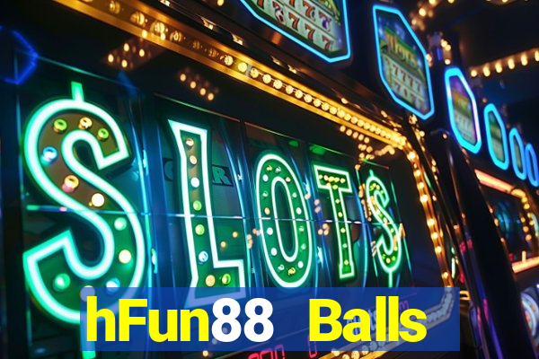 hFun88 Balls Livestream Tải về