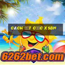 Cách đặt cược XSBN