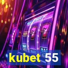 kubet 55