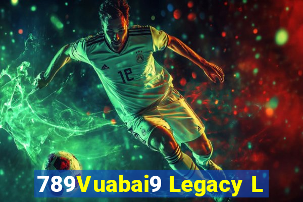 789Vuabai9 Legacy L