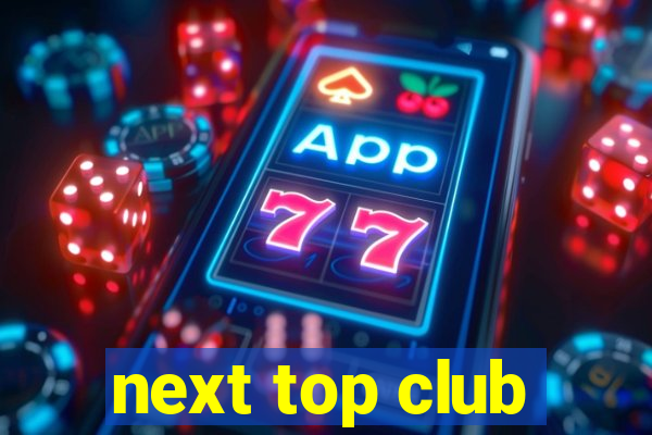 next top club