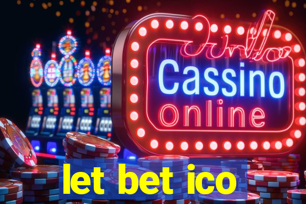 let bet ico