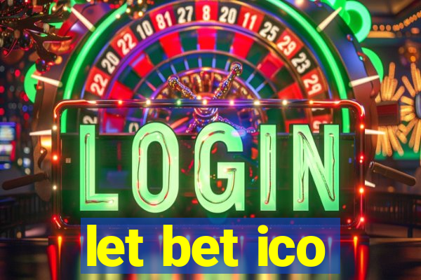 let bet ico