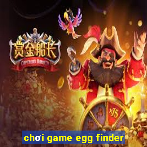 chơi game egg finder