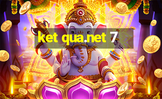 ket qua.net 7