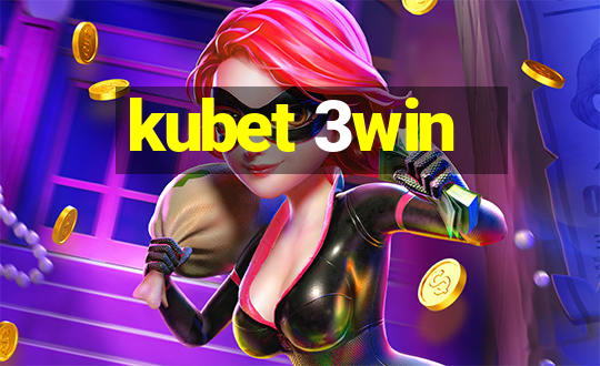 kubet 3win