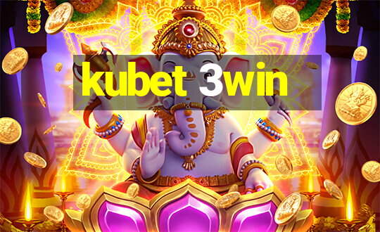 kubet 3win