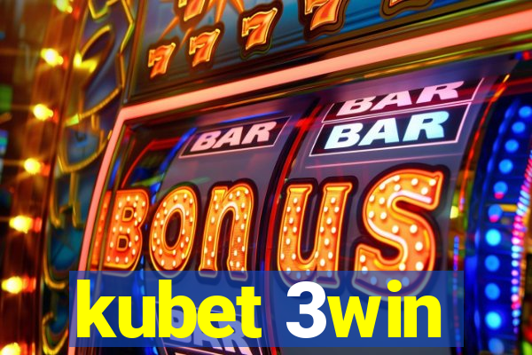 kubet 3win