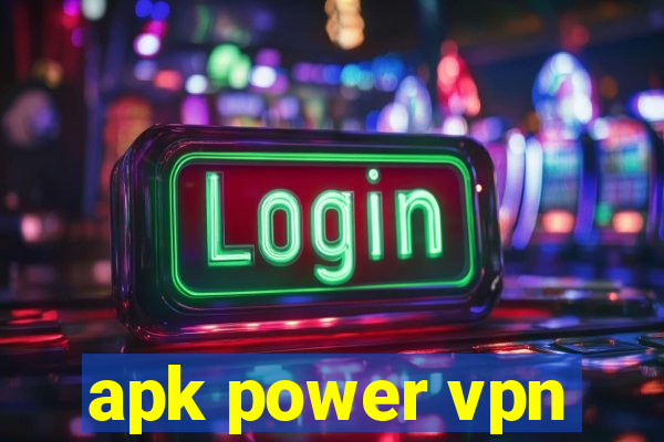 apk power vpn