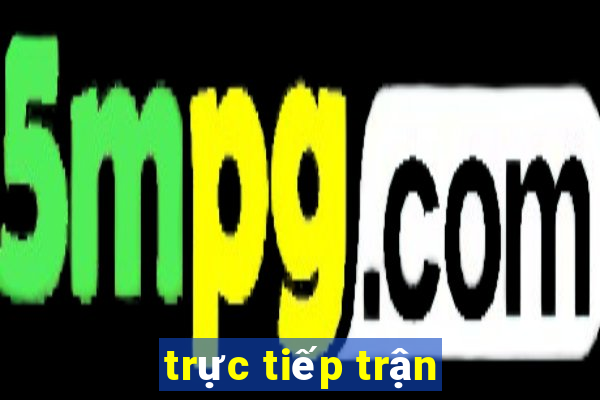 trực tiếp trận