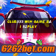 Club333 Win Game Bài 52Play