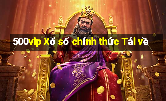 500vip Xổ số chính thức Tải về