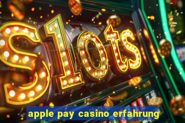 apple pay casino erfahrung