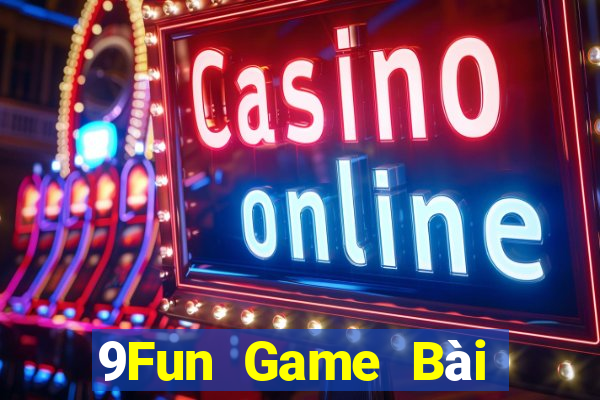 9Fun Game Bài Poker Đổi Thưởng