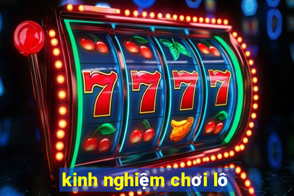 kinh nghiệm chơi lô