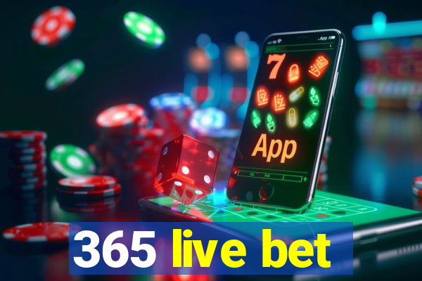 365 live bet