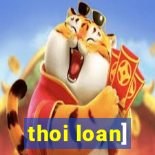 thoi loan]