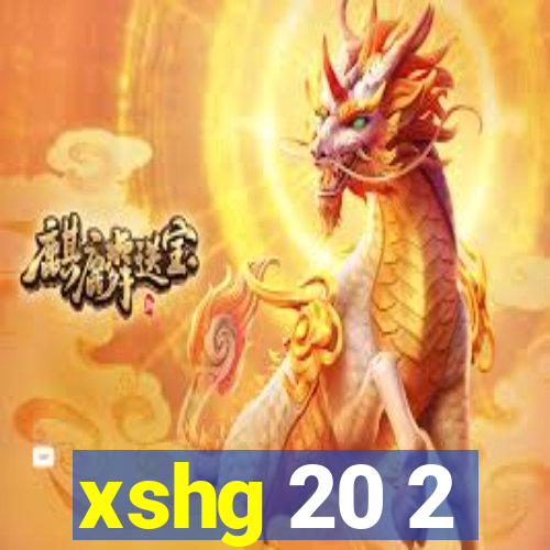 xshg 20 2