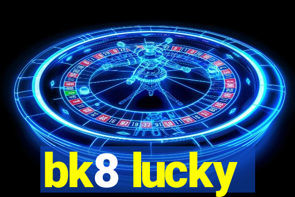 bk8 lucky