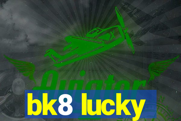 bk8 lucky