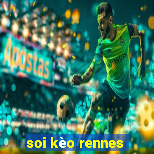 soi kèo rennes