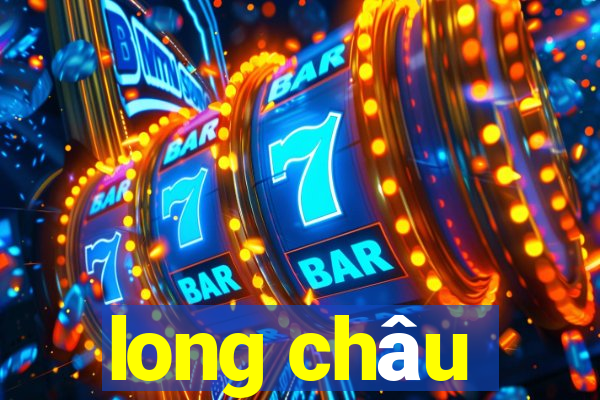 long châu