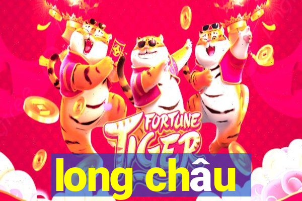 long châu